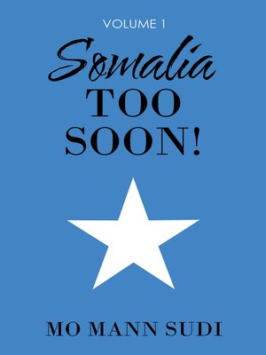 cover image of Somalia Too Soon!